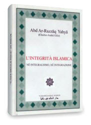 Abdu r-Razzq Yahy (Charles-Andr Gilis): Lintegrit islamica: n integralismo n integrazione 