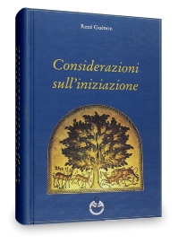 Ren Gunon: Considerazioni sulliniziazione