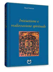 Ren Gunon: Iniziazione e realizzazione spirituale