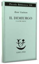 Ren Gunon: Il Demiurgo e altri saggi