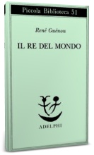 Ren Gunon: Il Re del mondo