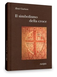 Ren Gunon: Il simbolismo della croce